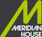 MERIDIAN HOUSE